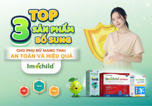 Top 3 sản phẩm bổ sung chp phụ nữ mang thai