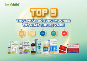 top-5-thuc-pham-bo-sung-Imochild-tot-nhat-cho-me-va-be