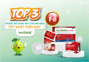 Top 3 thuốc bổ sung sắt cho mẹ bầu tốt nhất hiện nay