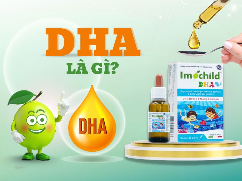 Bé mấy tháng tuổi có thể uống DHA? 1 Hình ảnh DHA là gì có lợi ích gì
