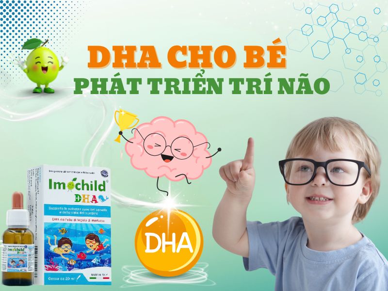 DHA cho bé uống loại nào tốt: TOP 3 loại tốt nhất 6 Hình ảnh bổ sung DHA cho bé phát triển trí não