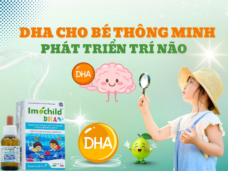 DHA cho bé thông minh: 3 sản phẩm tốt, an toàn, dễ dùng 2 Hình ảnh bổ sung DHA cho bé thông minh