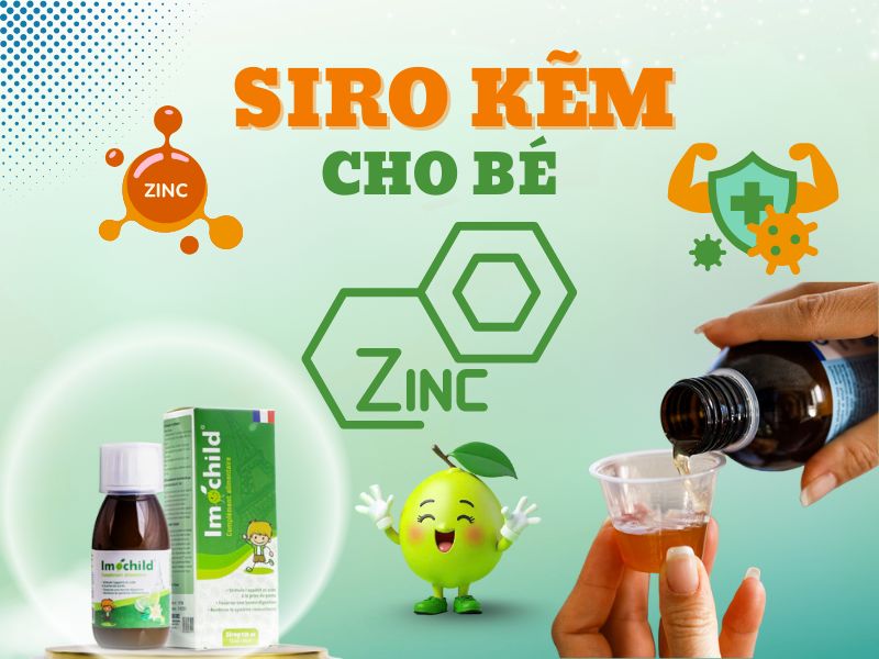 Siro kẽm cho bé: TOP 5 loại tốt nhất 5 Hình ảnh siro kẽm cho bé có tác dụng gì liều lượng dùng bao nhiêu