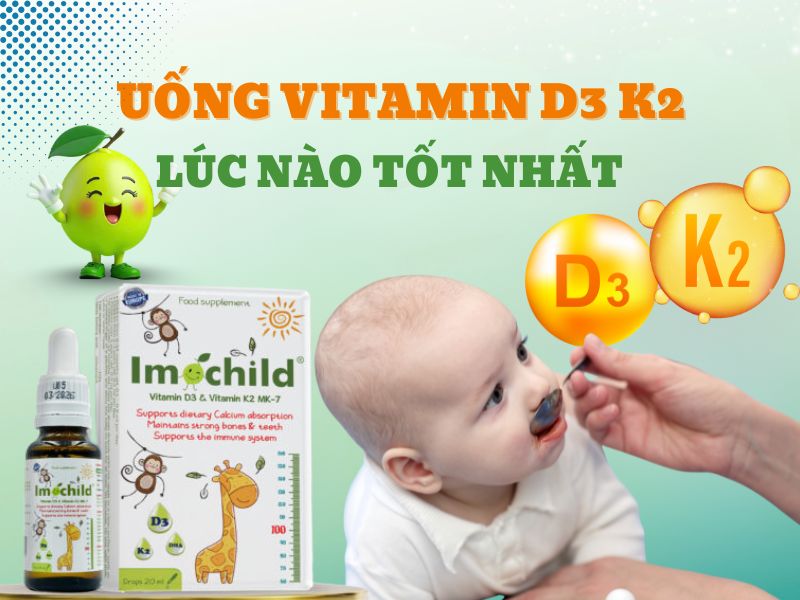 Cách mẹ Nhật bổ sung D3 K2 cho con: 4 phương pháp khoa học dễ làm 3 Hình ảnh uống D3K2 lúc nào hấp thu tốt nhất
