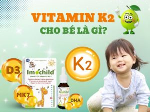 Hình ảnh vitamin K2 cho bé là gì?