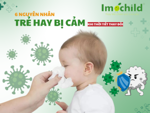 6 Nguyên nhân trẻ hay bị cảm khi thời tiết thay đổi