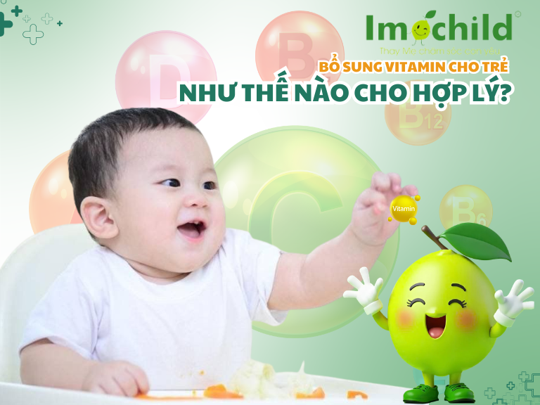 Bổ sung vitamin cho trẻ như thế nào cho hợp lý?
