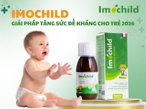 Imochild: Giải pháp tăng sức đề kháng cho trẻ năm 2026