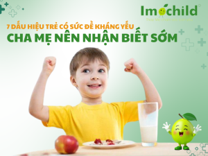 7 dấu hiệu trẻ có sức đề kháng yếu cha mẹ cần nhận biết sớm