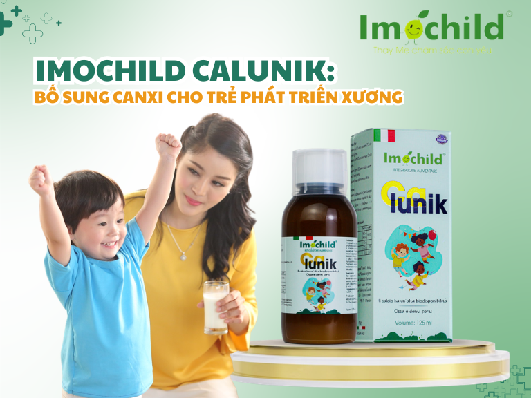 Imochild Calunik: Bổ sung canxi cho trẻ phát triển xương