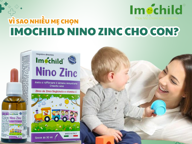 Vì sao nhiều mẹ chọn Imochild Nino ZinC cho con?